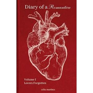 Diary Of A Romantica, Vol. I: Lovers Forgotten