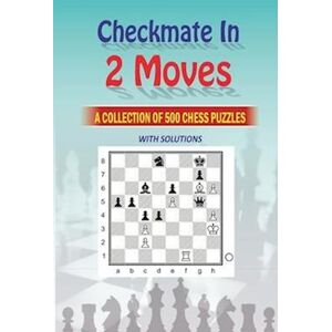 Natarajan M Mate In 2 Moves: A Collection Of 500 Chess Puzzles With Solutions