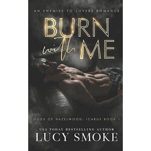 Lucy Smoke Burn With Me: A Contemporary Icarus Retelling