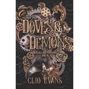 Clio Evans Doves & Demons: A Why Choose Steampunk Monster Romance