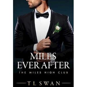 T. L. Swan Miles Ever After