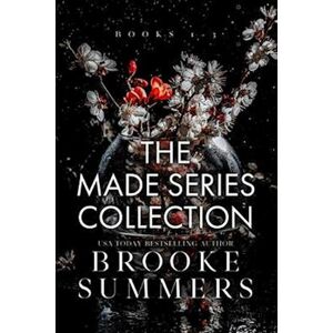 Brooke Summers The Made Series: Part One: Books 1-3