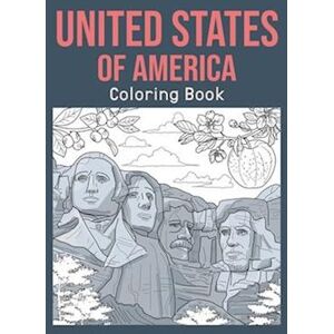 Paperland Publishing United States Of America Coloring Book: Adult Coloring Pages, Painting On Usa States Landmarks And Iconic, Funny Stress Relief Pictures, Gifts For Uni