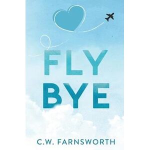 C.W. Farnsworth Fly Bye