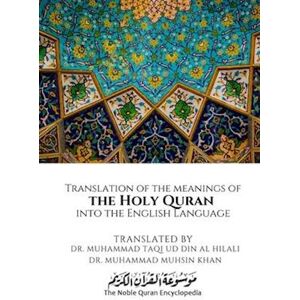 The Noble Quran Encyclopedia Translation Of The Meanings Of The Holy Quran Into The English Language