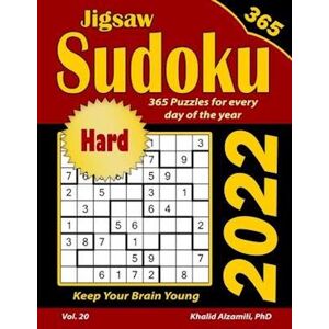 Khalid Alzamili 2022 Jigsaw Sudoku: 365 Hard Puzzles For Every Day Of The Year : Keep Your Brain Young