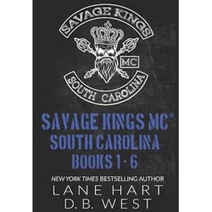 Lane Hart Savage Kings Mc - South Carolina Books 1-6