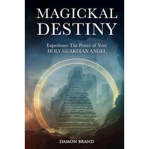 Damon Brand Magickal Destiny: Experience The Power Of Your Holy Guardian Angel