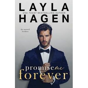 Layla Hagen Promise Me Forever (A Single Dad Romance)