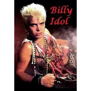 William Broad Billy Idol: Generation X