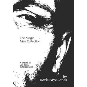 Doris Faye Jones The Magic Man Collection: A Tribute To Van Bates, Black Hesher