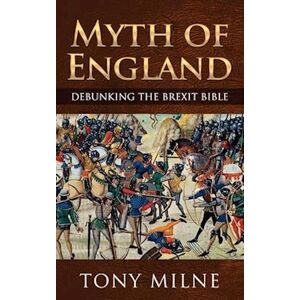 Tony Milne Myth Of England