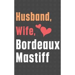 Wowpooch Press Husband, Wife, Bordeaux Mastiff