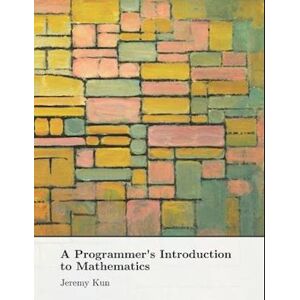 Jeremy Kun A Programmer'S Introduction To Mathematics