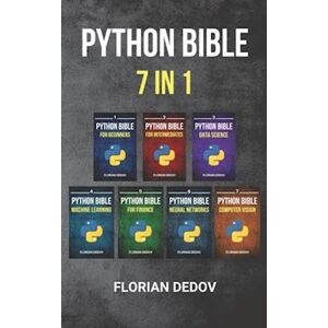 Florian Dedov The Python Bible 7 In 1