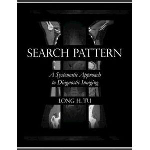 Long H. Tu Search Pattern: A Systematic Approach To Diagnostic Imaging