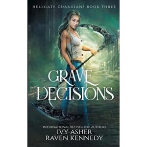 Raven Kennedy Grave Decisions