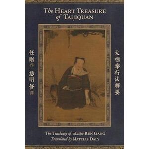 Ren Gang The Heart Treasure Of Taijiquan