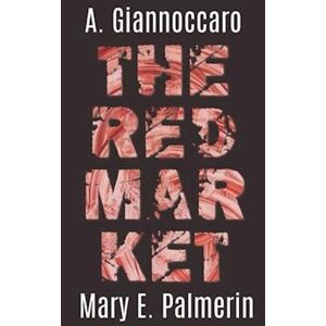 Mary E. Palmerin The Red Market