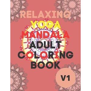 Mandala Coloring Ullistrator Relaxing Yoga Mandala Adult Coloring Book