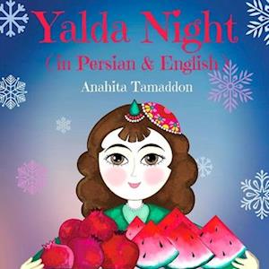 Anahita Tamaddon Night Of Yalda : (In Persian & English)