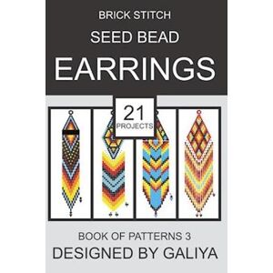 Galiya Brick Stitch Seed Bead Earrings. Book Of Patterns 3: 21 Projects