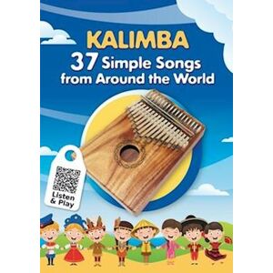 Helen Winter Kalimba. 37 Simple Songs From Around The World: Play By Number