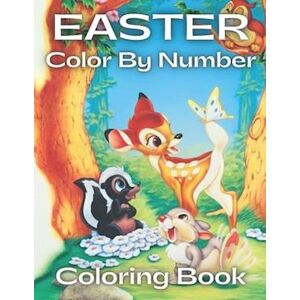 Lorene Alford Easter Color By Number Coloring Book: An Adult Coloring Book With Fun, Easy, And Relaxing Coloring Pages (Color By Number Coloring Books )