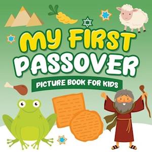 Passover Publishing My First Passover Picture Book For Kids: A Fun Holiday Book Full Of Images For Little Kids Ages 2-5 And All Ages - A Great Pesach Passover Gift For Ki