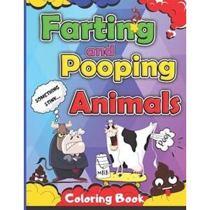 Sylwia Skbooks Farting And Pooping Animals Coloring Book: Funny Gift Ideas For Kids Adult Teens Relief Stress And Relaxation