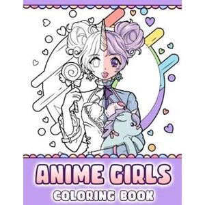 Sugar Kai Anime Girls Coloring Book: Pop Manga Coloring Pages