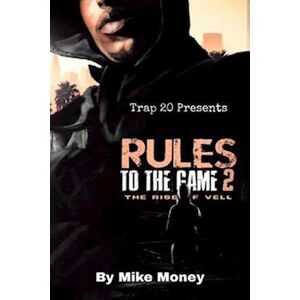 Mike Money Rules To The Game 2: The Rise Of Vell