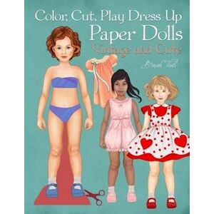 Basak Tinli Color, Cut, Play Dress Up Paper Dolls, Vintage And Cute