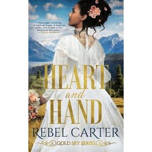 Rebel Carter Heart And Hand: Interracial Mail Order Bride