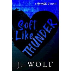 J. Wolf Soft Like Thunder - Special Edition
