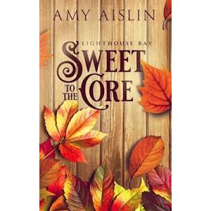 Amy Aislin Sweet To The Core