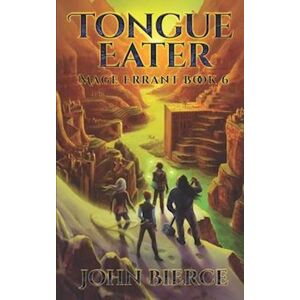 John Bierce Tongue Eater: Mage Errant Book 6