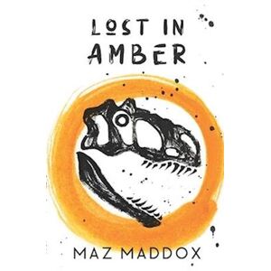 Maz Maddox Lost In Amber: Relic #4