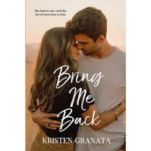 Kristen Granata Bring Me Back