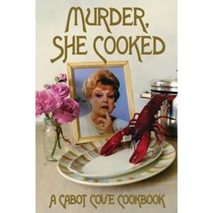 Jenny Hammerton Murder, She Cooked: A Cabot Cove Cookbook