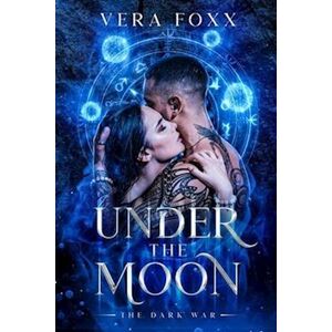 Vera Foxx Under The Moon: The Dark War