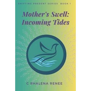 Coleen Rhalena Renee Csh Mother'S Swell: Incoming Tides