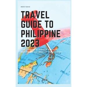 Mercy Davis Travel Guide To Philippine 2023: 