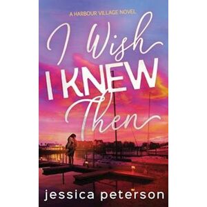 Jessica Peterson I Wish I Knew Then