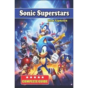 Darren D Herron Sonic Superstars Complete Guide And Walkthrough