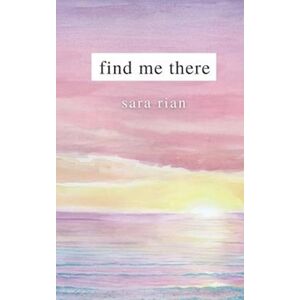 Sara Rian Find Me There