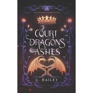 G. Bailey Court Of Dragons And Ashes