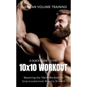 Fitness Research Publishing German Volume Training 10x10 Workout