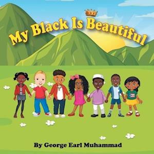 George Earl Muhammad My Black Is Beautiful