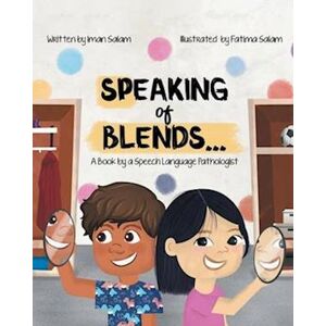 Iman Salam Speaking Of Blends...: A Book By A Speech Language Pathologist